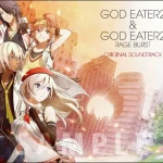God Eater 2: Rage Burst Original Soundtrack AVCD-93125