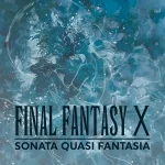 Final Fantasy X – Sonata Quasi Fantasia