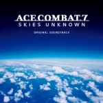 ACE COMBAT 7: SKIES UNKNOWN ORIGINAL SOUNDTRACK ac7
