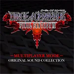 Final Fantasy VII -Dirge of Cerberus- Multiplayer Mode Original Sound Collections