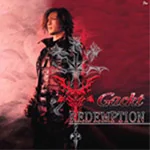 Final Fantasy VII -Dirge of Cerberus-: Redemption – Gackt
