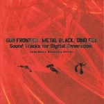 Gun Frontier / Metal Black / Dino Rex Soundtracks