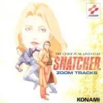 Snatcher Zoom Tracks